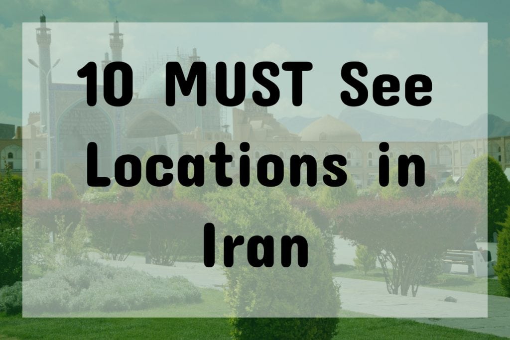 10 must see locations in iran